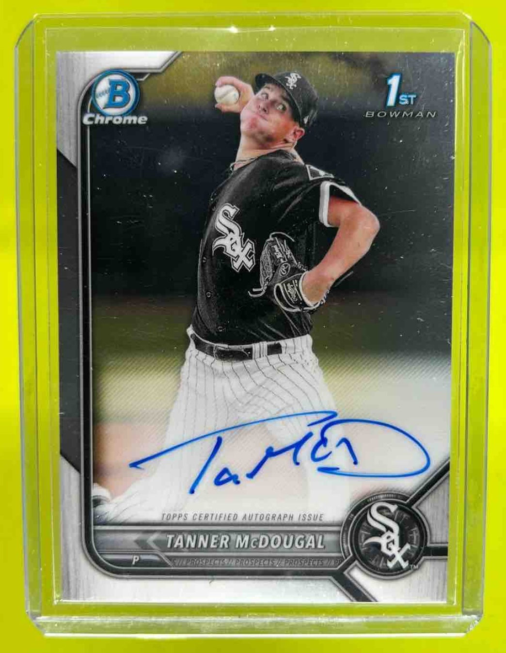 Tanner McDougal 2022 Bowman Baseball Chrome Auto 1st Prospect Chicago White Sox